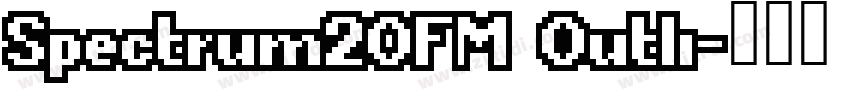 Spectrum20FM Outli字体转换 Spectrum20FM Outli字体转换